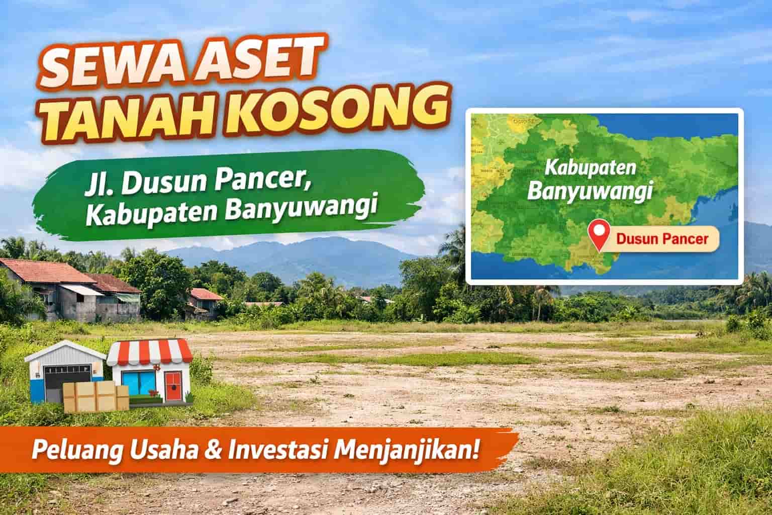 Sewa Aset Tanah Kosong Jl. Dusun Pancer, Kabupaten Banyuwangi